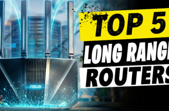 Best Wi-Fi Routers for Long Range