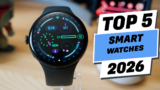 Best Smartwatches 2026: Top 5 Picks Worth Buying