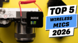 TOP 5 WIRELESS MICS 2026 – WHICH ONE IS RIGHT FOR YOU?